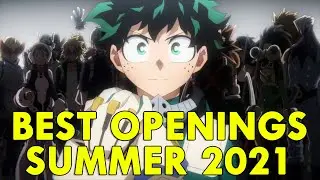 Best Summer 2021 Anime Openings