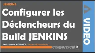 223# APPRENDRE JENKINS - 13. Gérer les déclencheurs du Build Jenkins (Cron, Github hooks, etc.)
