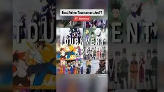 What is your Favourite Anime Tournament Arc??#anime #animeshorts #manga #mangarecommendations
