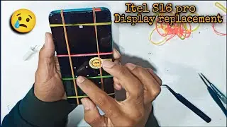 Itel S16 pro screen replacement || Itel S16 pro ka display change kaise kare