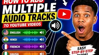 How to Add Multiple Audio Tracks to YouTube Videos (Step-by-Step Guide)
