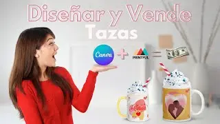 Diseña y Vende Tazas Con Canva y Printful