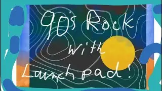 90s rock in Launchpad