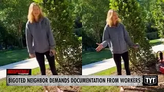WATCH: Barefoot Bigot Demands Documentation From Workers In Neighborhood