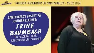Nordisk fagseminar om samtykkelov DEL 2 – Samtykkelov basert på juridisk klarhet med Trine Baumbach