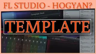 Dolgozz GYORSAN és KREATÍVAN! 🎓 FL Studio Template