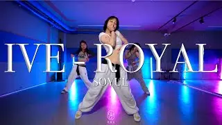SOYUL Choreography / IVE - ROYAL