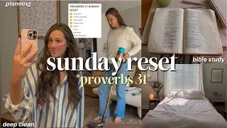 PROVERBS 31 SUNDAY RESET ROUTINE ☁️ deep cleaning, bible study, productive + prepping