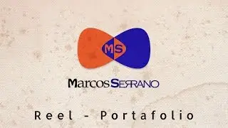 Reel - portafolio video - Marcos Serrano, especialista Audiovisual