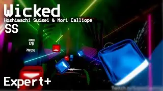 Beat Saber | Wicked - Hoshimachi Suisei & Mori Calliope | SS Rank | Expert+