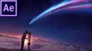 CARA MEMBUAT METEOR/KOMET TIAMAT KIMI NO NAWA DI AFTER EFFECTS CS6