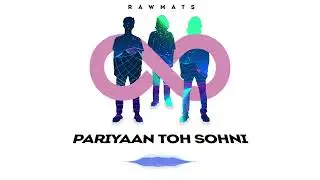 Pariyaan Toh Sohni - Loop Of Life - Rawmats