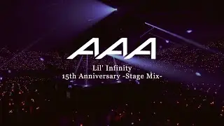 Lil' Infinity(15th Anniversary -Stage Mix-) / AAA