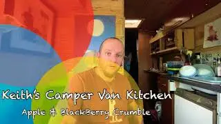 How to Make Apple & Blackberry Crumble in a Camper Van Kitchen
