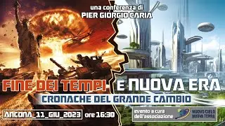 FINE DEI TEMPI E NUOVA ERA: cronache del grande cambio - Ancona
