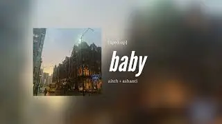 aitch + ashanti - baby [sped up]
