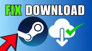 How To Fix Steam Not Downloading Games [2025]