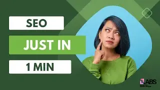 What is SEO In 1min by ABS Digital Services