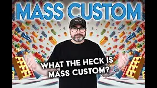 Proto Tech Tip - What is Mass Custom Manufacturing?