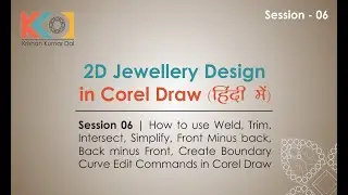 Session 06 | How to object Join, Weld, Trim in Corel Draw | 2D Jewellery Design | Krishan Kumar Dal