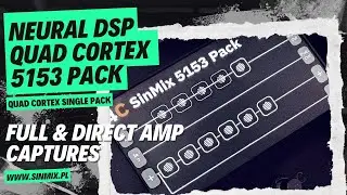 Neural DSP Quad Cortex - SinMix 5153 Pack!