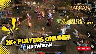 2k+ Online Players on our cross platform MU server! - MU Tarkan (English Subs)