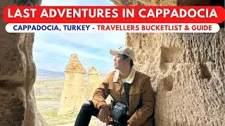 Last Adventures in Cappadocia