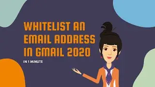 Whitelist an Email Address in Gmail in 2020