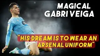 magical gabri veiga || who openly said "his dream is to wear an arsenal uniform" #youtube