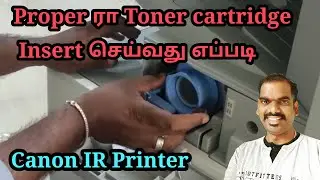 How to Insert Toner properly in Canon IR Printer |  Network Ravi
