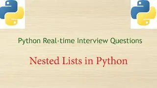 Python Real-time Interview Questions - Nested Lists in Python