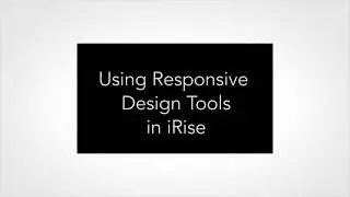 Tutorial - Responsive Design Features in iRise