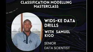 CLASSIFICATION MODELLING MASTERCLASS FT SAMUEL KIGO
