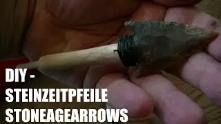 DIY - Stoneage-arrows - Steinzeit-Pfeile (With English Subtitles)