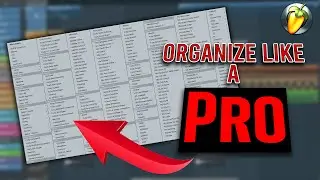 ORGANIZE LIKE A PRO ENGINEER!? | FL Studio Tips & Tricks