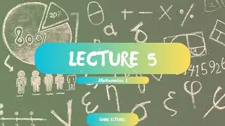 lecture 5 | mathematics 2 | Integration