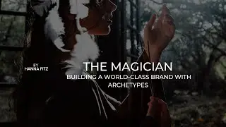 Archetype Series: The Magician Archetype: Unleashing Power, Transformation