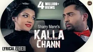 Kalla Chann Milda (Lyrical) | Sharry Mann | Latest Punjabi Song 2020
