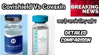 COVISHIELD Vs COVAXIN - Which one should you take ? || DETAILED COMPARISON By Khan Sir