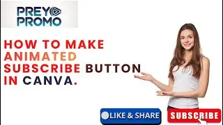 How to Make Animated Subscribe Button in Canva!Free Premium Canva!Canva Tutorial.