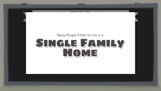 Living in a Single Family Home