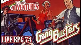 Dime Adventures 74 Gangbusters NEW CAMPAIGN