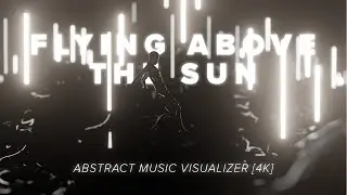 Flying Above The Sun - Yehezkel Raz | AUDIO VISUALIZER 4K MUSIC VIDEO | ABSTRACT BLENDER ANIMATION