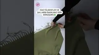 Eski tülbentlerin ve şalların inanılmaz geri dönüşümü..♻️ Recycling / DIY 