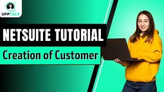 NetSuite Tutorials | Oracle Netsuite Training For Beginners | NetSuite Training Videos | Upptalk