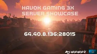 HavoK Gaming 3x BRAND NEW Rust Server Perfectly Modded Showcase!!