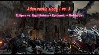 [Lineage 2 Revolution] 29.06.2024 Aden castle siege. Eclipse vs. Equilibrium + Epidemic + NoMercy