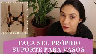 SUPORTE PARA VASOS DE PLANTA - DIY