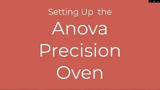 Setting up the Anova Precision Oven