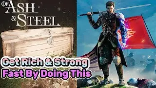 Of Ash and Steel - Guide to Get Rich & Strong Fast, and Lockpick Tutorial